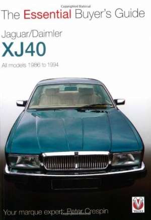 Jaguar/Daimler XJ40: The Essential Buyer&#039;s Guide