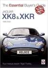Jaguar XK &amp; XKR: 1996-2005 (The Essential Buyer&#039;s Guide)