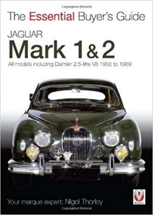 Jaguar Mk II: 1955-1967 (The Essential Buyer&#039;s Guide)