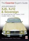 Jaguar/Daimler XJ6, XJ12 &amp; Sovereign: The Essential Buyer&#039;s Guide