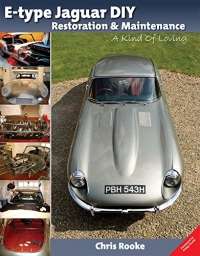 E-type Jaguar DIY Restoration &amp; Maintenance: A Kind of Loving