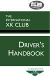 The International XK Club - Driver&#039;s Handbook